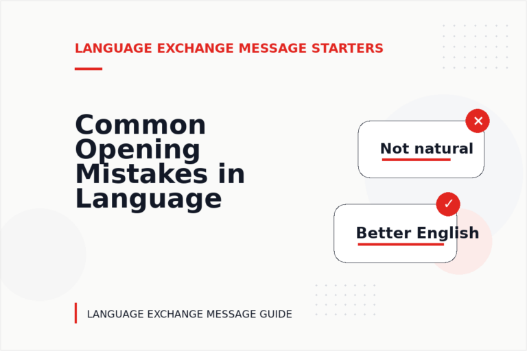 Common Opening Mistakes in Language Exchange Messages Common Opening Mistakes in Language Exchange Messages