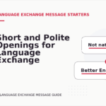 Short and Polite Openings for Language Exchange Message English