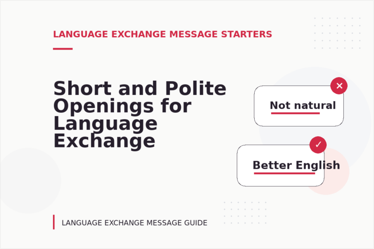Short and Polite Openings for Language Exchange Message English Short and Polite Openings for Language Exchange Message English