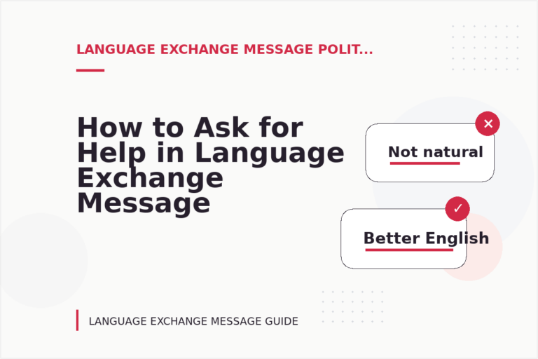How to Ask for Help in Language Exchange Message English