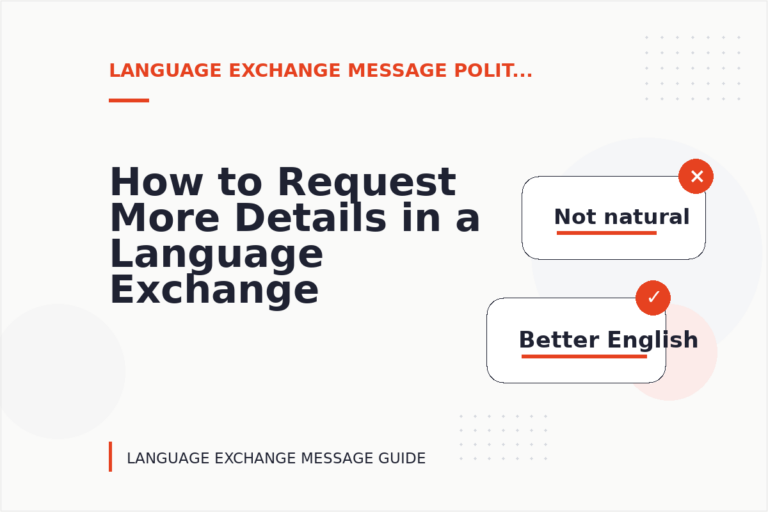 How to Request More Details in a Language Exchange Message