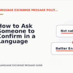 How to Ask Someone to Confirm in a Language Exchange Message