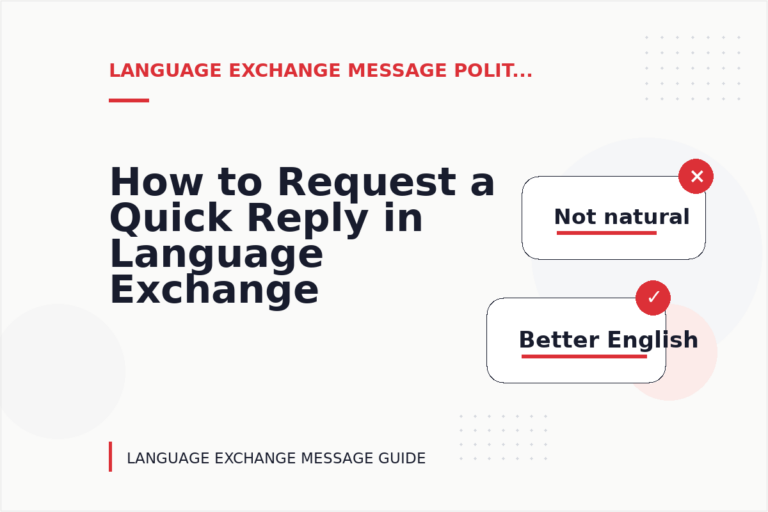 How to Request a Quick Reply in Language Exchange Message English How to Request a Quick Reply in Language Exchange Message English