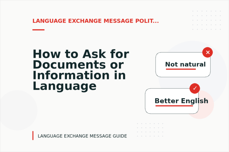 How to Ask for Documents or Information in Language Exchange Message English How to Ask for Documents or Information in Language Exchange Message English