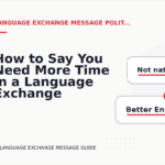 How to Say You Need More Time in a Language Exchange Message