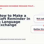 How to Make a Soft Reminder in a Language Exchange Message