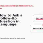How to Ask a Follow-Up Question in Language Exchange Message English