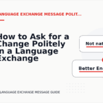 How to Ask for a Change Politely in a Language Exchange Message