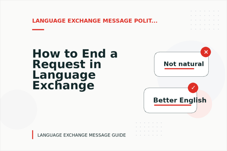 How to End a Request in Language Exchange Message English How to End a Request in Language Exchange Message English