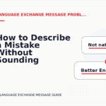 How to Describe a Mistake Without Sounding Rude in Language Exchange Message English