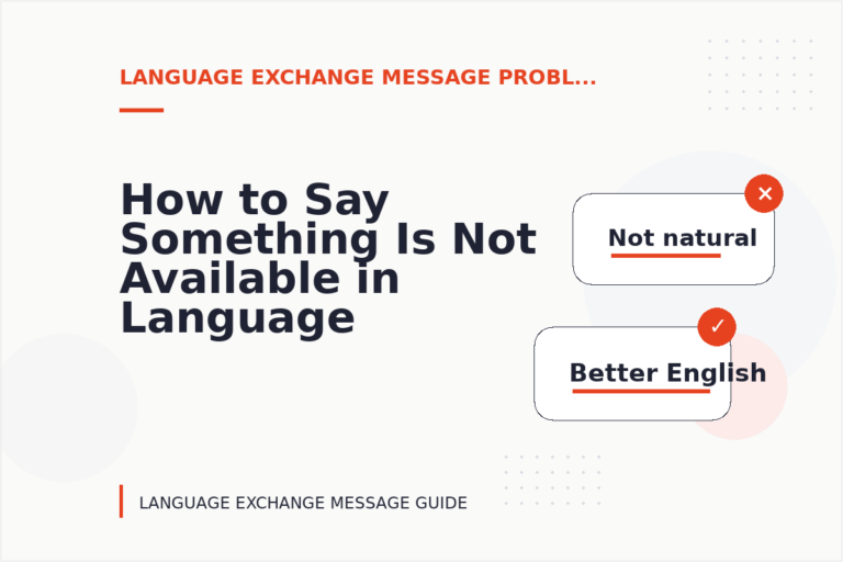 How to Say Something Is Not Available in Language Exchange Message English How to Say Something Is Not Available in Language Exchange Message English