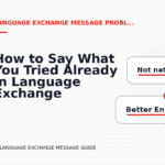 How to Say What You Tried Already in Language Exchange Message English