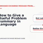 How to Give a Useful Problem Summary in Language Exchange Message English